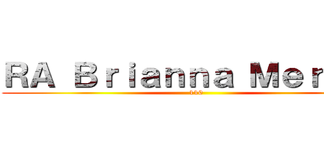 ＲＡ Ｂｒｉａｎｎａ Ｍｅｒｃｅｒ (110)