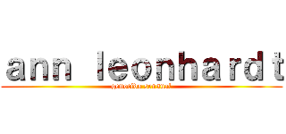 ａｎｎ ｌｅｏｎｈａｒｄｔ (genocida sensual)