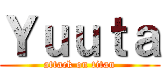 Ｙｕｕｔａ (attack on titan)