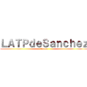 ＬＡＴＰｄｅＳａｎｃｈｅｚ (Esposa)