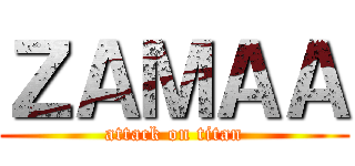 ＺＡＭＡＡ (attack on titan)