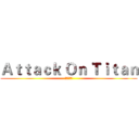 Ａｔｔａｃｋ Ｏｎ Ｔｉｔａｎ (進擊的利艾)