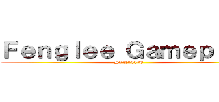 Ｆｅｎｇｌｅｅ Ｇａｍｅｐｌａｙ (Snake4199)