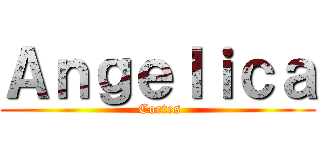 Ａｎｇｅｌｉｃａ (  Cortes )
