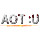 ＡＯＴ：Ｕ (Shadows of the Tide)