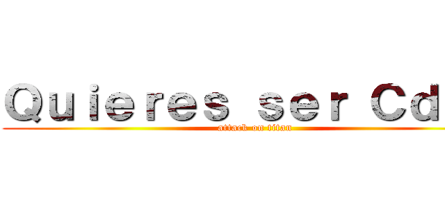 Ｑｕｉｅｒｅｓ ｓｅｒ ＣｄＣ？ (attack on titan)