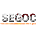 ＳＥＧＯＣ (Simultaneous Effects Go On Chain)