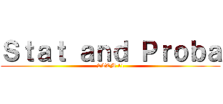 Ｓｔａｔ ａｎｄ Ｐｒｏｂａ (STEM 11)
