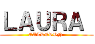 ＬＡＵＲＡ  (CALDERON )