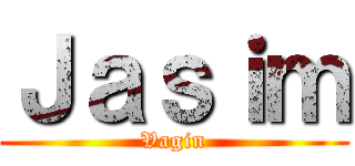 Ｊａｓｉｍ (Vagin)