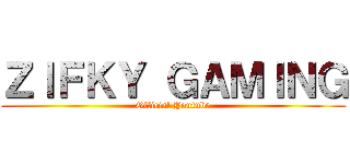 ＺＩＦＫＹ ＧＡＭＩＮＧ (Official Youtube)