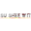 ＳＵ ＳＨＥＥ ＷＩＴ ()
