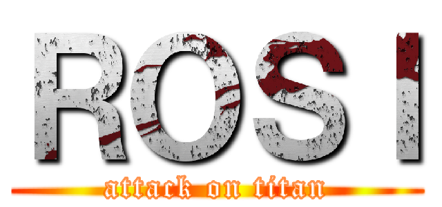 ＲＯＳＩ (attack on titan)