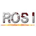 ＲＯＳＩ (attack on titan)