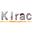 Ｋｉｒａｃ (The avenger)