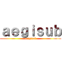 ａｅｇｉｓｕｂ (original)