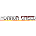 ＨＯＲＲＯＲ ＣＲＥＥＤ (Morte de Todos os Lados)