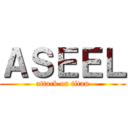 ＡＳＥＥＬ (attack on titan)