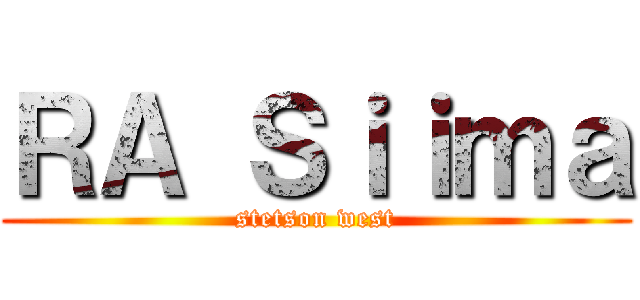 ＲＡ Ｓｉｉｍａ (stetson west)