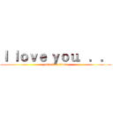 Ｉ ｌｏｖｅ ｙｏｕ．．． (attack on titan)