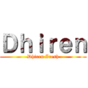 Ｄｈｉｒｅｎ (Dhiren Iresh)