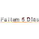 Ｆａｌｔａｍ ５ Ｄｉａｓ (The Final Season Parte 3)