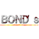 ＢＯＮＤ'ｓ (for all one)