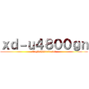 ｘｄ－ｕ４８００ｇｎ (Englishkiraidesu♪)