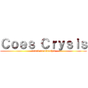 Ｃｏｅｓ Ｃｒｙｓｉｓ (attack on mineshaf)