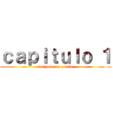 ｃａｐｉｔｕｌｏ １ (los poderes oculto)