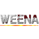 ＷＥＥＮＡ ()