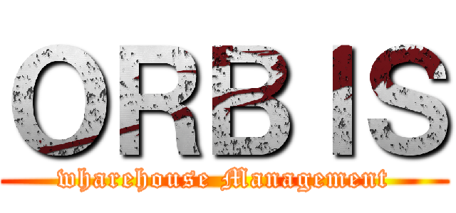 ＯＲＢＩＳ (wharehouse Management)