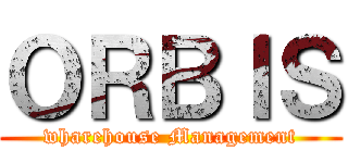 ＯＲＢＩＳ (wharehouse Management)