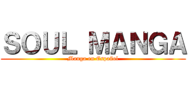 ＳＯＵＬ ＭＡＮＧＡ (Manga en Español)