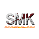 ＳＭＫ (JV - Japanimation - Streamer)