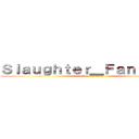Ｓｌａｕｇｈｔｅｒ＿Ｆａｎｔａｓｉａ (attack on titan)
