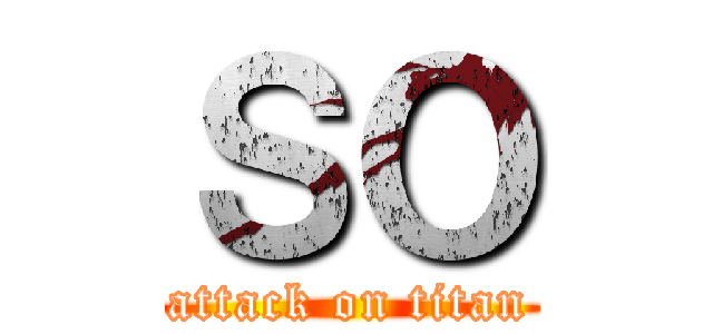 ＳＯ (attack on titan)