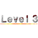 Ｌｅｖｅｌ ３ (attack on titan)