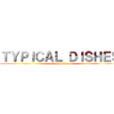 ＴＹＰＩＣＡＬ ＤＩＳＨＥＳ (attack on titan)