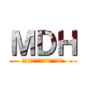 ＭＤＨ (Ｍａｎｕａｌ　Ｃｒｅａｔｉｏｎ)