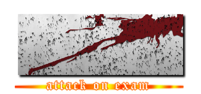 ■■■ (attack on exam)