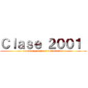 Ｃｌａｓｅ ２００１  (remisos y mujeres voluntarias )