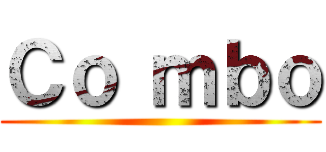 Ｃｏ ｍｂｏ ()