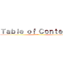 Ｔａｂｌｅ ｏｆ Ｃｏｎｔｅｎｔｓ (WEEK 1-8)