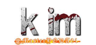 ｋｉｍ (@MasterYODA01)