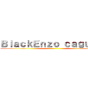 ＢｌａｃｋＥｎｚｏ ｃａｇｕａｉ  ()