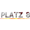 ＰＬＡＴＺ ８ ()