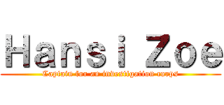 Ｈａｎｓｉ Ｚｏｅ (Captain for an investigation corps)