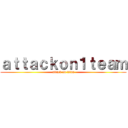 ａｔｔａｃｋｏｎ１ｔｅａｍ (attack on titan)