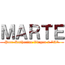 ＭＡＲＴＥ (Por: Katherine Virgen 2 "A")